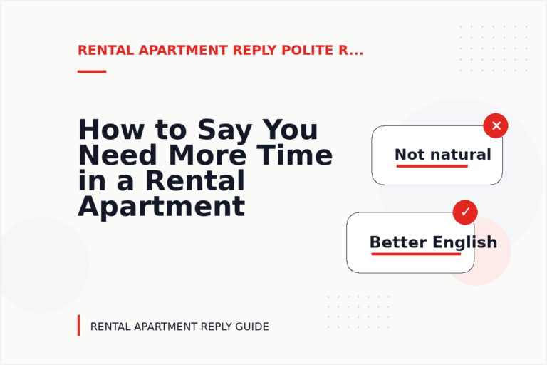 How to Say You Need More Time in a Rental Apartment Reply