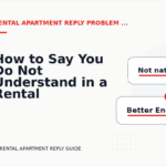 How to Say You Do Not Understand in a Rental Apartment Reply